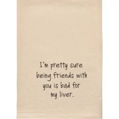 Being Friends With You is Bad For My Liver Kitchen Towels - cozylivehome.com | we sell a wide range of comfortable household items^ Shop All