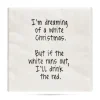 I'm dreaming of a white Christmas. funny Cocktail Napkins - cozylivehome.com | we sell a wide range of comfortable household items^ Shop All