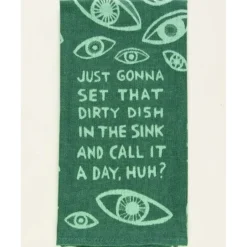 Just Gonna Set That Dirty Dish In The Sink Dish Towel - cozylivehome.com | we sell a wide range of comfortable household items^ Shop All