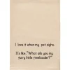 PET SIGHS FUNNY NATURAL TOWEL - cozylivehome.com | we sell a wide range of comfortable household items^ Shop All