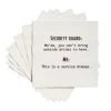 New SECURITY GUARD FUNNY COCKTAIL NAPKIN - cozylivehome.com | we sell a wide range of comfortable household items Shop All